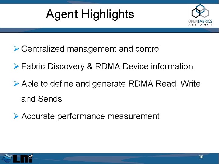 Agent Highlights Ø Centralized management and control Ø Fabric Discovery & RDMA Device information