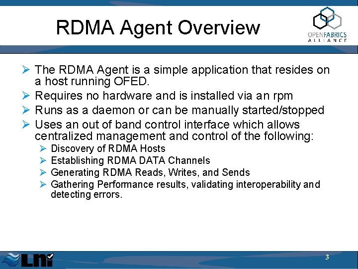 RDMA Agent Overview Ø The RDMA Agent is a simple application that resides on