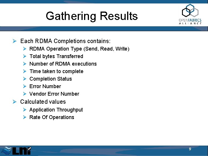 Gathering Results Ø Each RDMA Completions contains: Ø Ø Ø Ø RDMA Operation Type