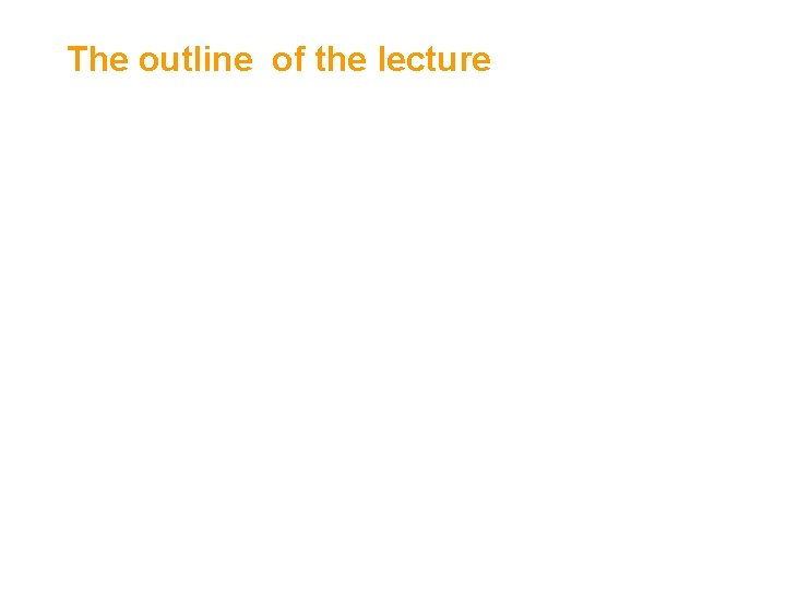 The outline of the lecture • Representing an engineering system through a graph containing