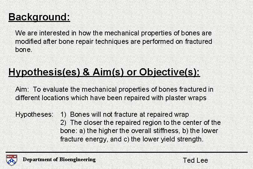 Background: We are interested in how the mechanical properties of bones are modified after
