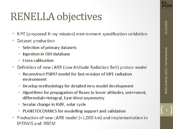  • • environment Develop methodology for detailed new model development Algorithms for propagation