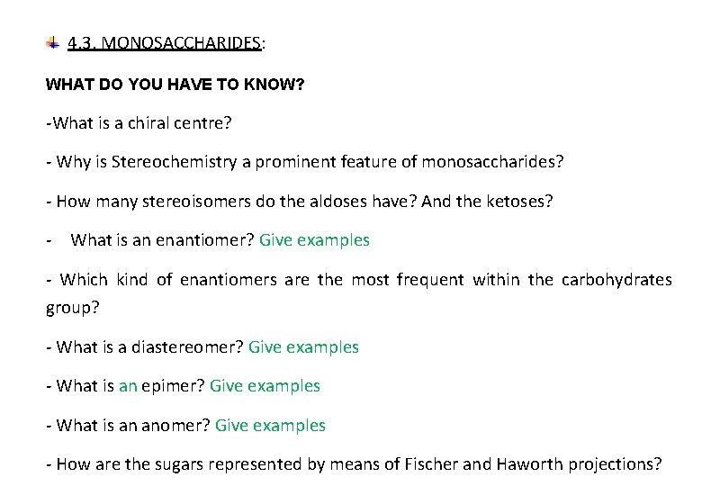 4. 3. MONOSACCHARIDES: WHAT DO YOU HAVE TO KNOW? -What is a chiral centre?