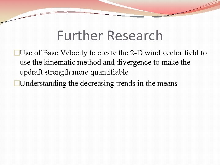 Further Research �Use of Base Velocity to create the 2 -D wind vector field