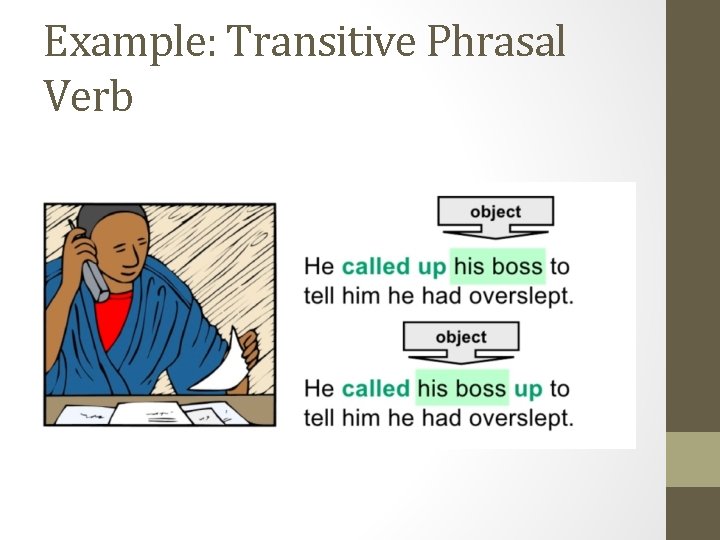 Example: Transitive Phrasal Verb 