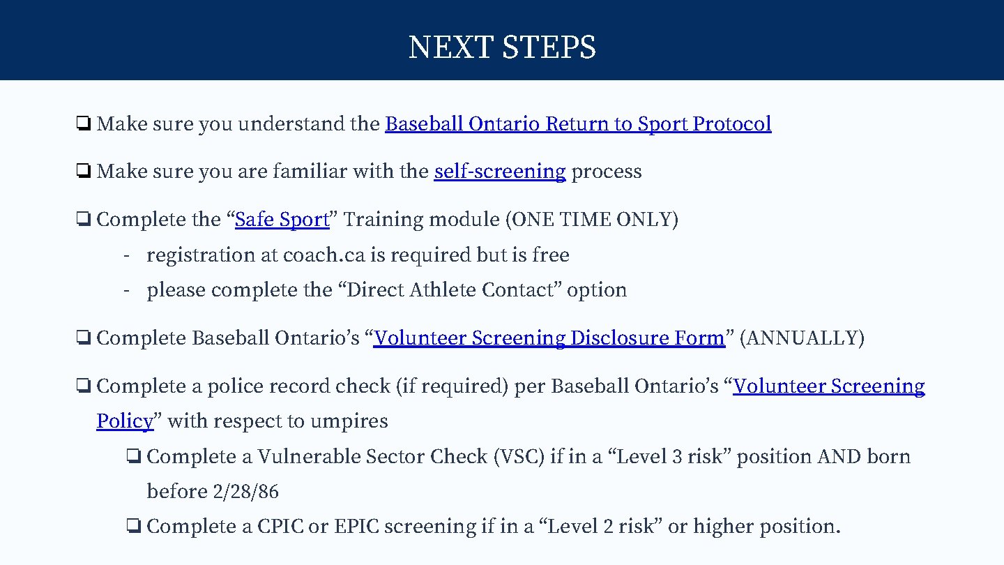 WE EXPECT YOU TO. . NEXT STEPS ❏Make sure you understand the Baseball Ontario