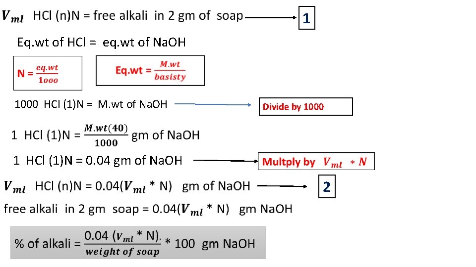 1 Eq. wt of HCl = eq. wt of Na. OH 1000 HCl (1)N