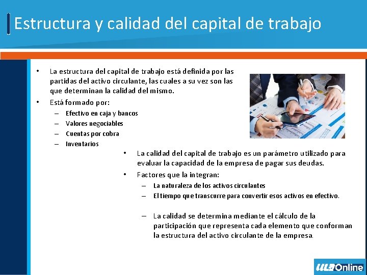 Estructura y calidad del capital de trabajo • • La estructura del capital de