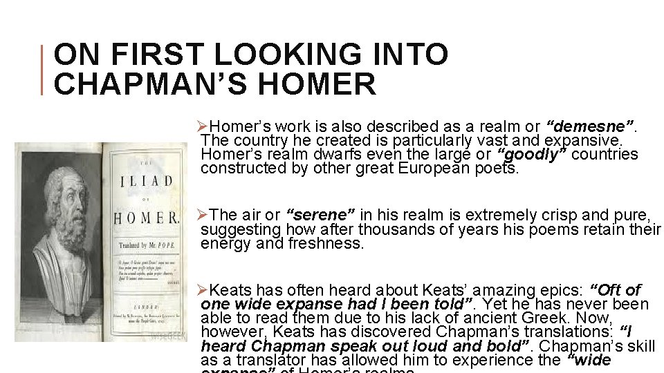 ON FIRST LOOKING INTO CHAPMAN’S HOMER ØHomer’s work is also described as a realm