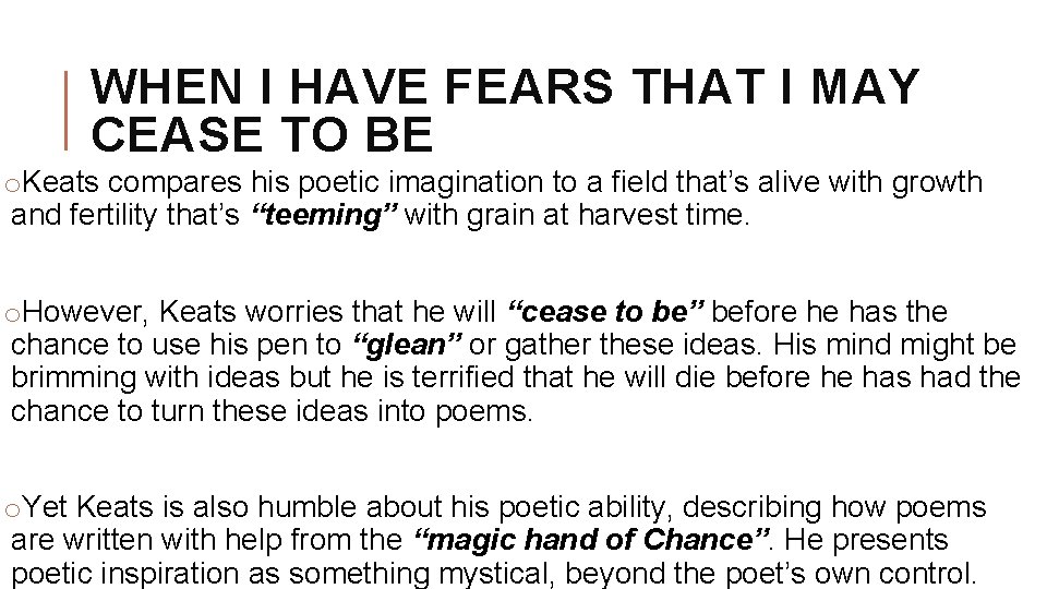 WHEN I HAVE FEARS THAT I MAY CEASE TO BE o. Keats compares his