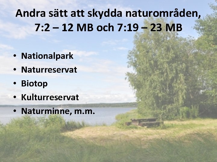 Andra sätt att skydda naturområden, 7: 2 – 12 MB och 7: 19 –