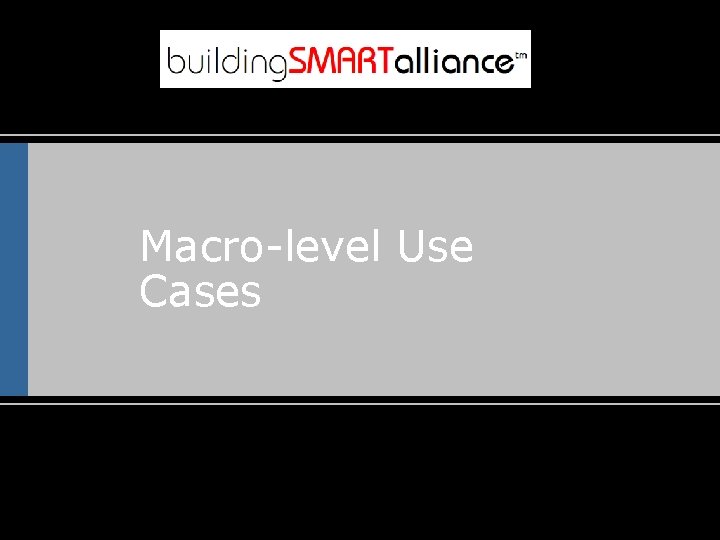 Macro-level Use Cases 