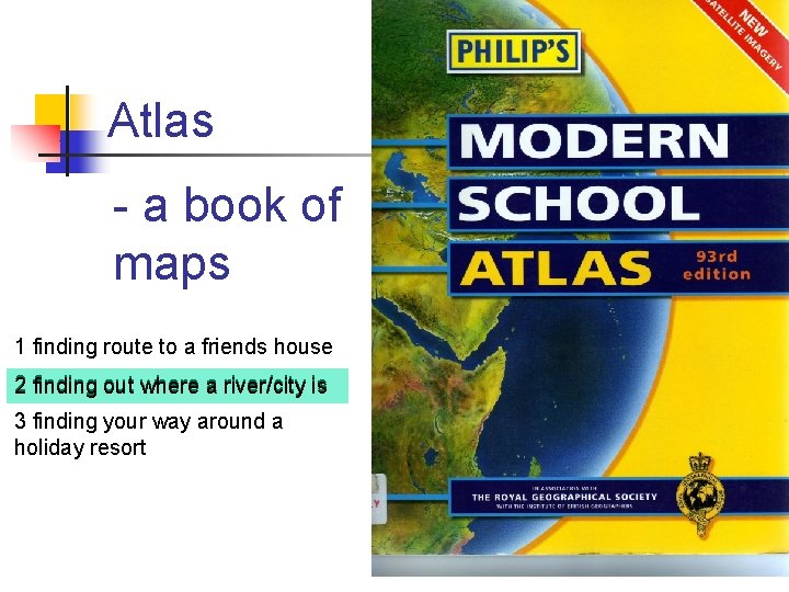 Atlas - a book of maps 1 finding route to a friends house 2