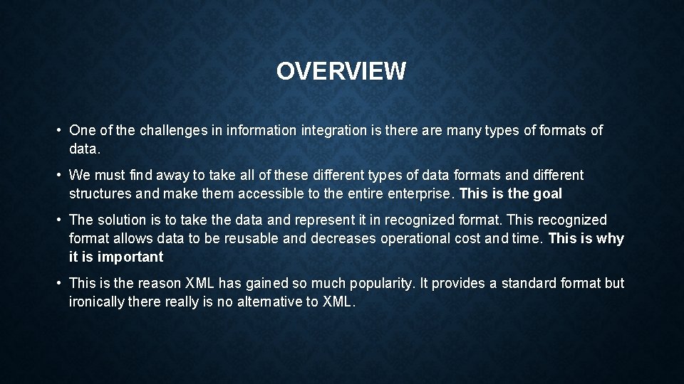 OVERVIEW • One of the challenges in information integration is there are many types