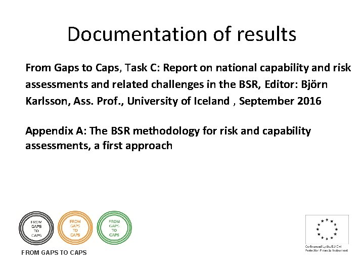 Documentation of results From Gaps to Caps, Task C: Report on national capability and