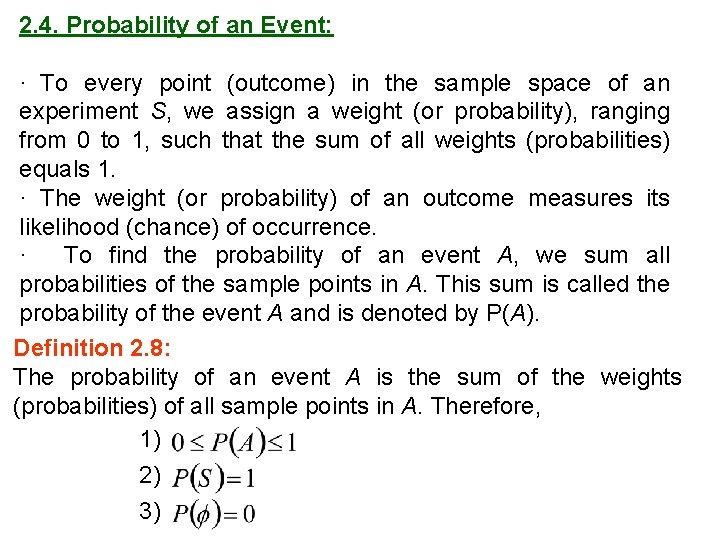 2. 4. Probability of an Event: · To every point (outcome) in the sample