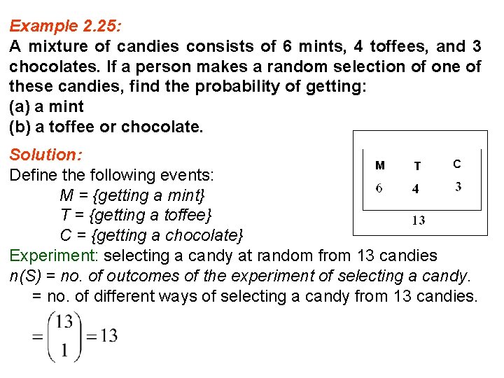 Example 2. 25: A mixture of candies consists of 6 mints, 4 toffees, and