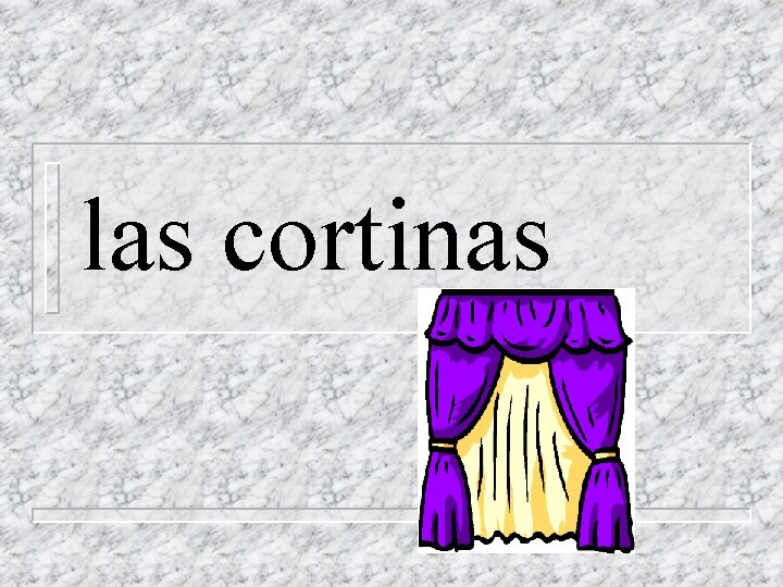 las cortinas 