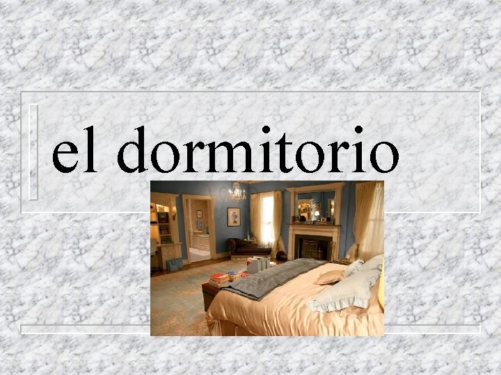 el dormitorio 