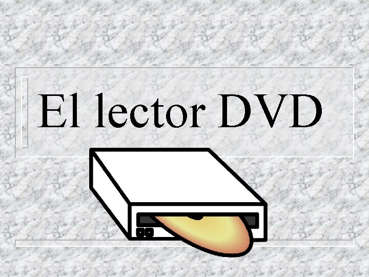 El lector DVD 