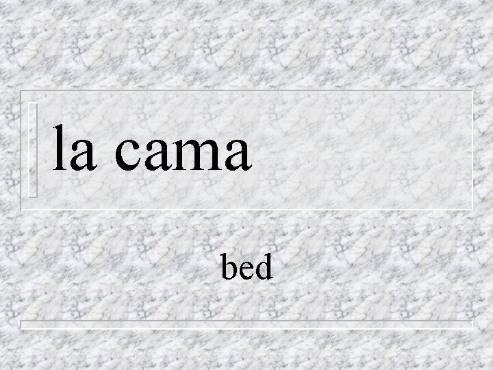 la cama bed 