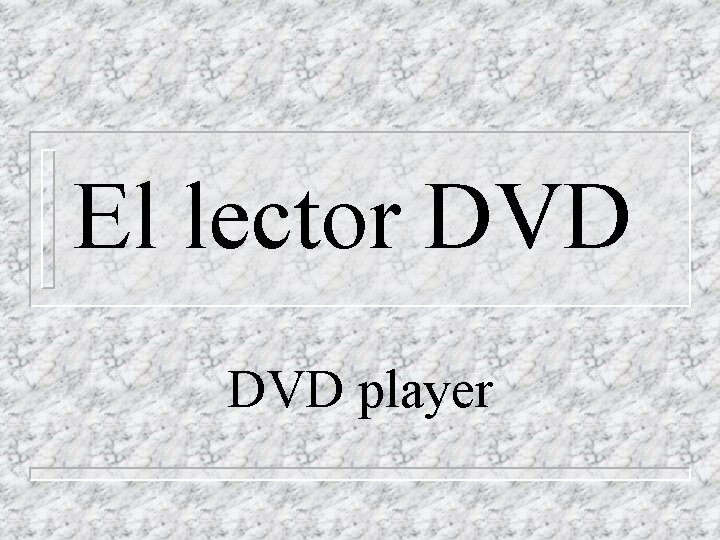El lector DVD player 