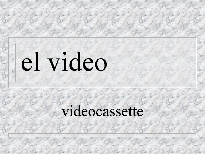 el videocassette 