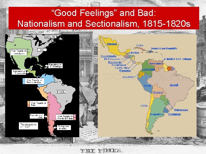 “Good Feelings” and Bad: Nationalism and Sectionalism, 1815 -1820 s 