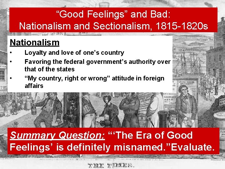 “Good Feelings” and Bad: Nationalism and Sectionalism, 1815 -1820 s Nationalism • • •