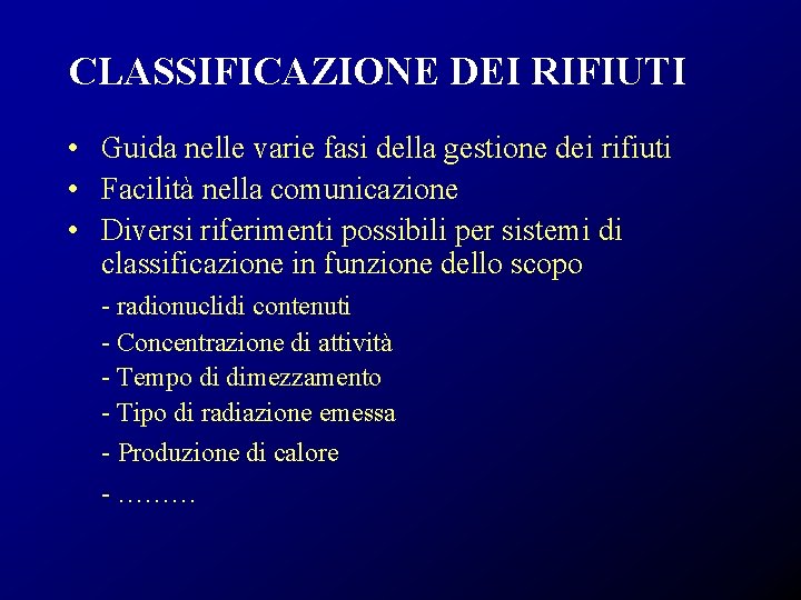 CLASSIFICAZIONE DEI RIFIUTI • Guida nelle varie fasi della gestione dei rifiuti • Facilità