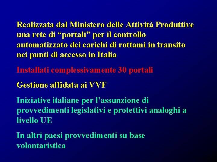 Realizzata dal Ministero delle Attività Produttive una rete di “portali” per il controllo automatizzato