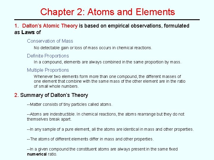 Chapter 2: Atoms and Elements 1. Dalton’s Atomic Theory is based on empirical observations,
