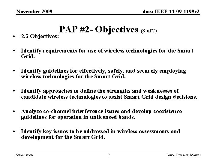 November 2009 doc. : IEEE 11 -09 -1199 r 2 PAP #2 - Objectives