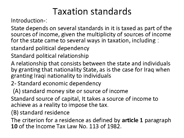 Taxation standards Introduction-: State depends on several standards in it is taxed as part