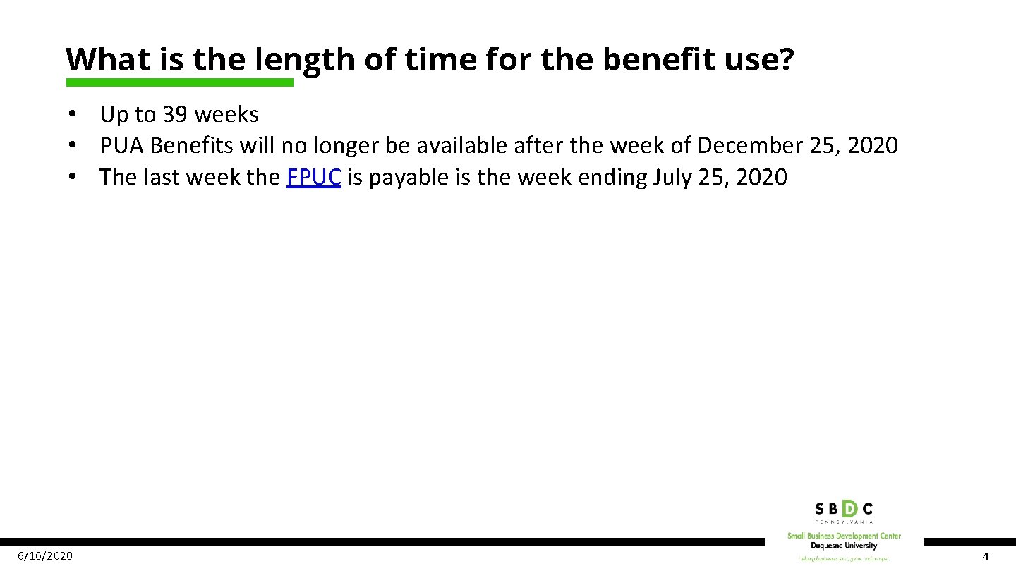 What is the length of time for the benefit use? • Up to 39