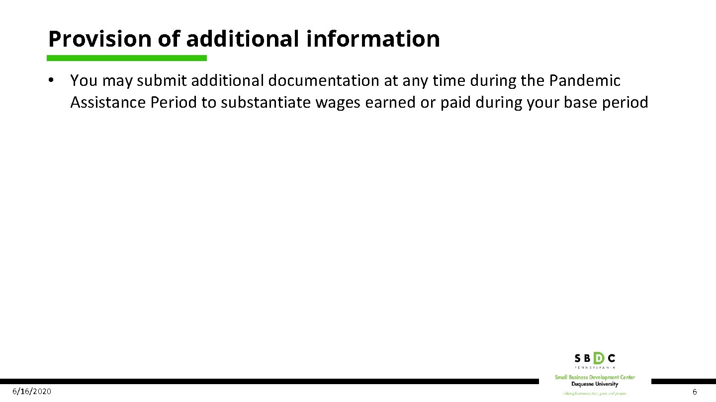 Provision of additional information • You may submit additional documentation at any time during