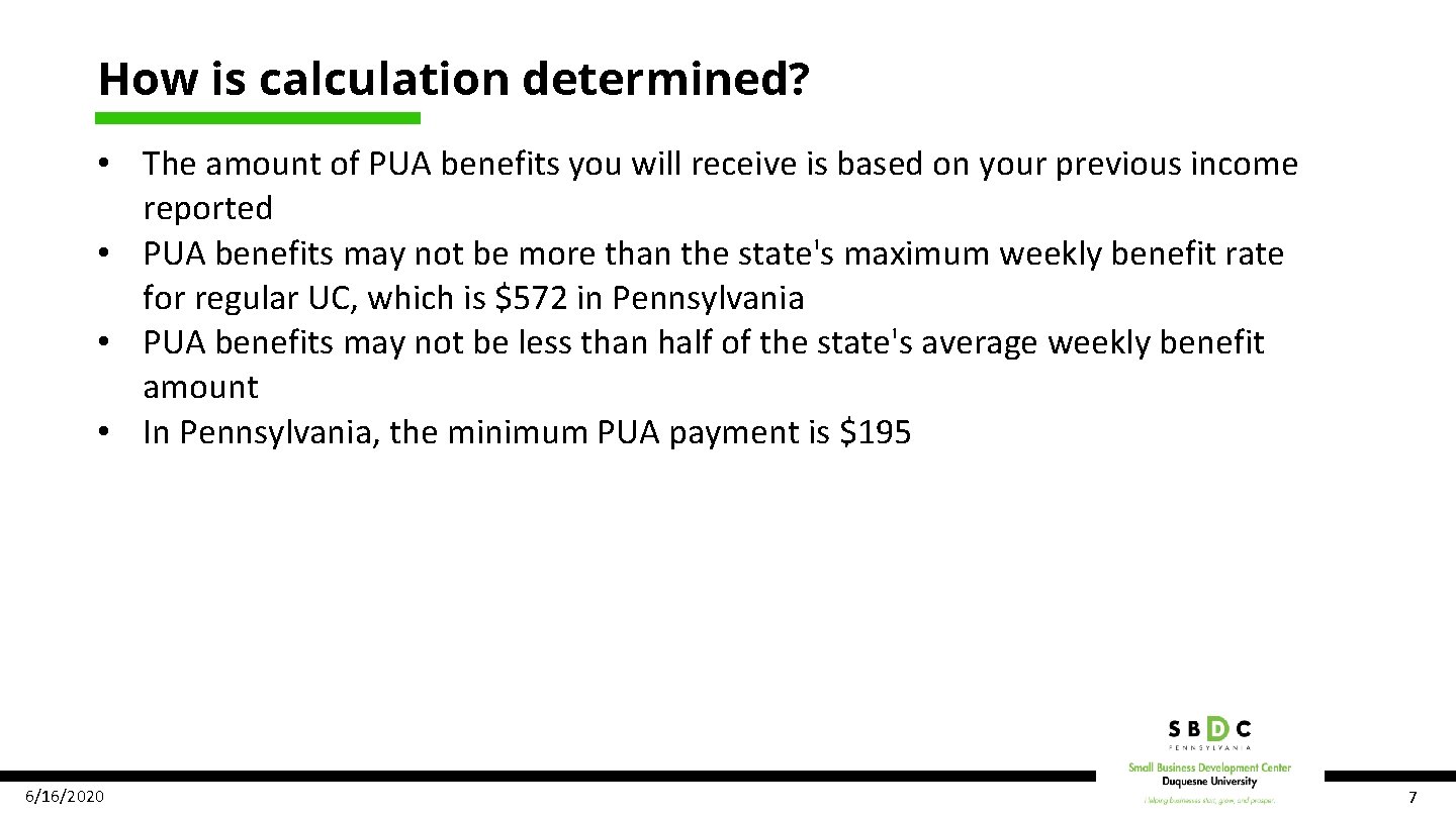 How is calculation determined? • The amount of PUA benefits you will receive is