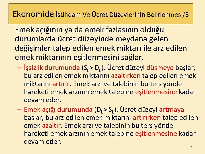 Ekonomide İstihdam Ve Ücret Düzeylerinin Belirlenmesi/3 Emek açığının ya da emek fazlasının olduğu durumlarda