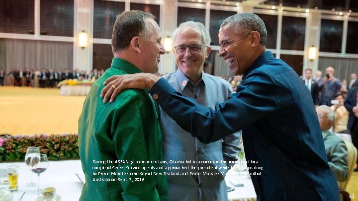 During the ASEAN gala dinner in Laos, Obama hid in a corner of the