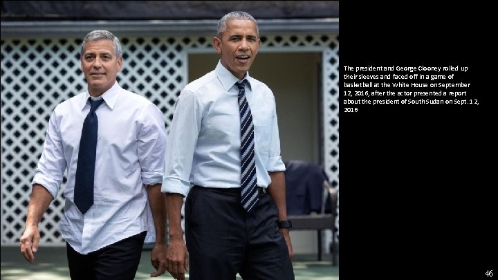 The president and George Clooney rolled up their sleeves and faced off in a