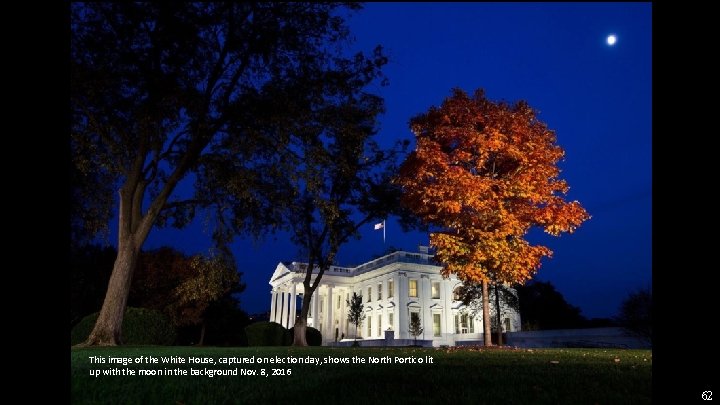 This image of the White House, captured on election day, shows the North Portico