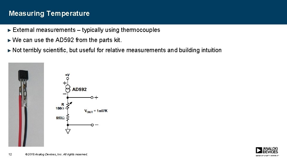 Measuring Temperature ► External measurements – typically using thermocouples ► We can use the