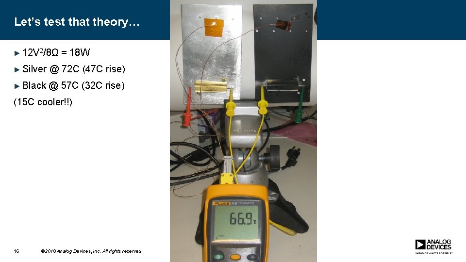 Let’s test that theory… ► 12 V 2/8Ω = 18 W ► Silver @