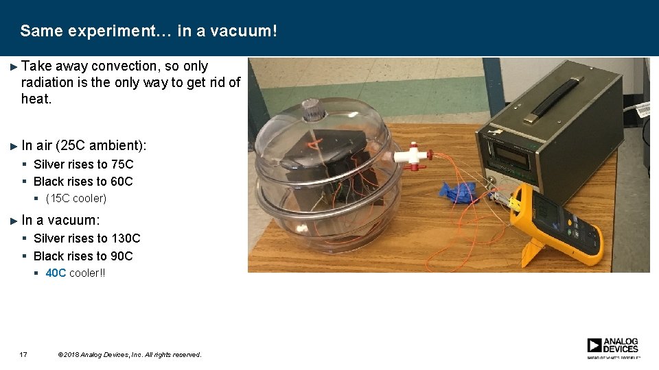 Same experiment… in a vacuum! ► Take away convection, so only radiation is the