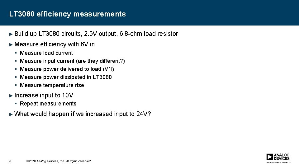 LT 3080 efficiency measurements ► Build up LT 3080 circuits, 2. 5 V output,