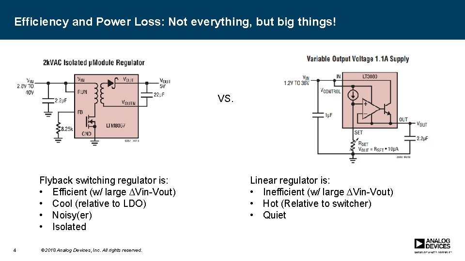 Efficiency and Power Loss: Not everything, but big things! VS. Flyback switching regulator is: