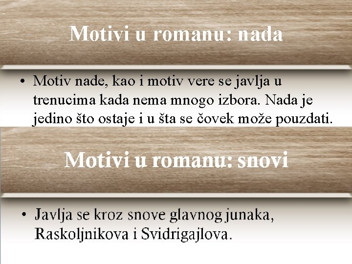 Motivi u romanu: nada • Motiv nade, kao i motiv vere se javlja u Motivi u romanu: nada • Motiv nade, kao i motiv vere se javlja u