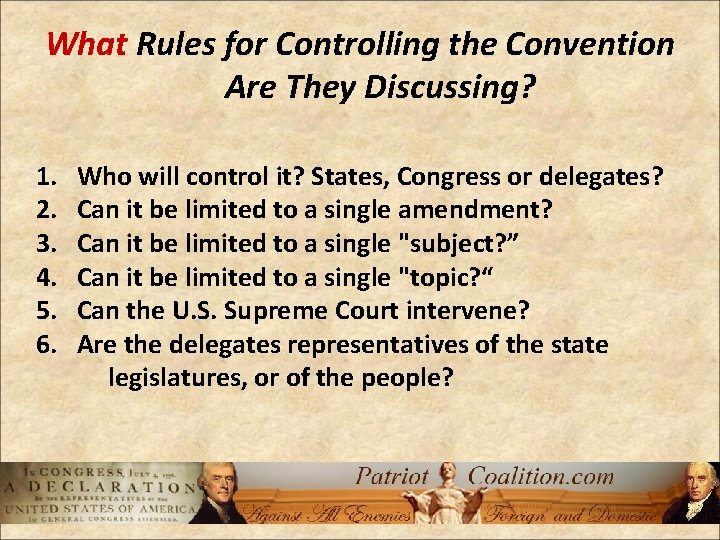 What Rules for Controlling the Convention Are They Discussing? 1. 2. 3. 4. 5.