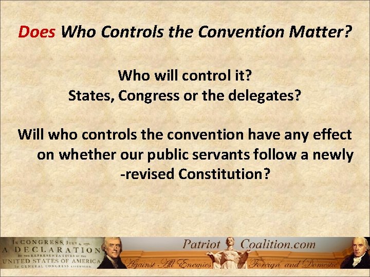 Does Who Controls the Convention Matter? Who will control it? States, Congress or the