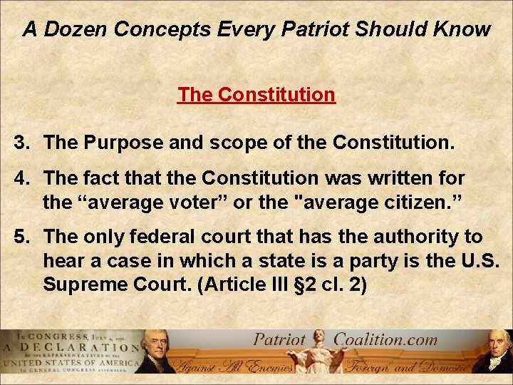 A Dozen Concepts Every Patriot Should Know The Constitution 3. The Purpose and scope